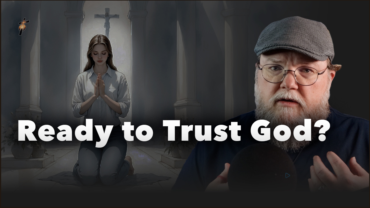 Ready to Trust God?