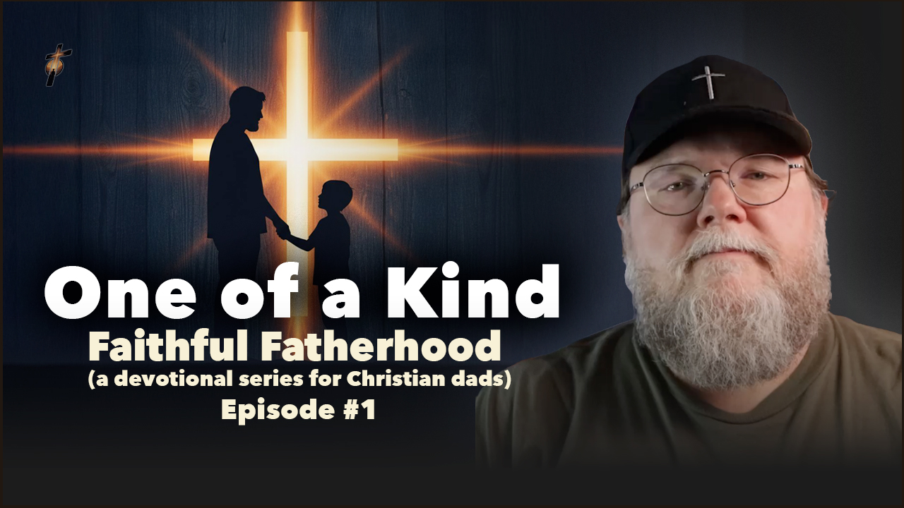 Faithful Fatherhood Episode 1